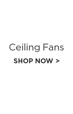 Ceiling Fans - Shop Now >