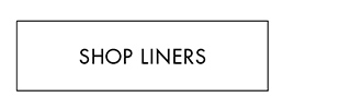 Shop Liners