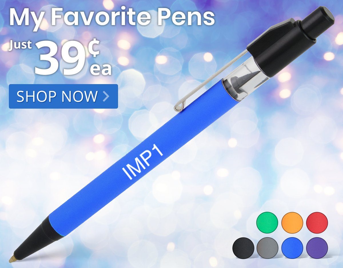 My Favorite Pens for only 39¢ each!