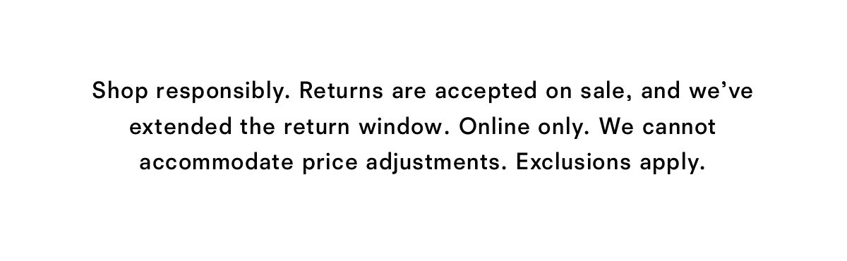 Online only. We can not accommodate price adjustments.