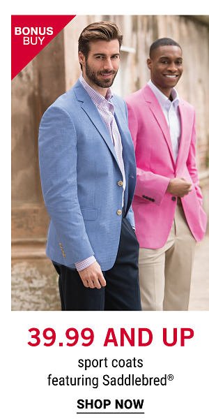 Bonus Buy - 39.99 and up sport coats featuring Saddlebred®. Shop Now.