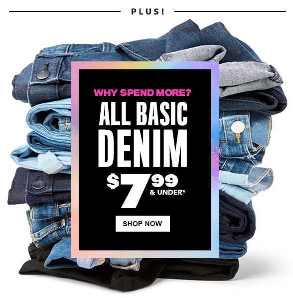 All Basic Denim $7.99 & Under