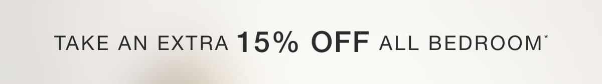 Extra 15% off all bedroom