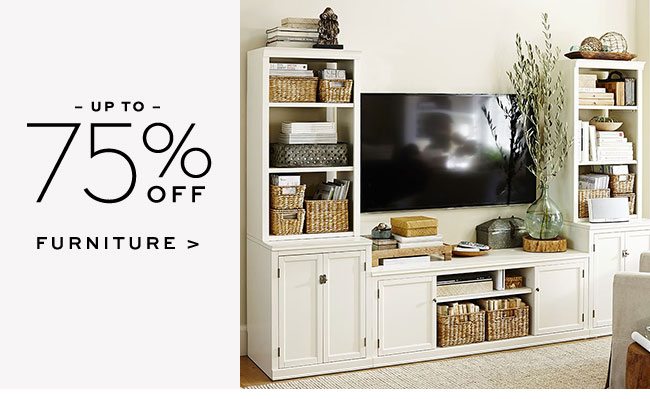 UP TO 75% OFF FURNITURE >