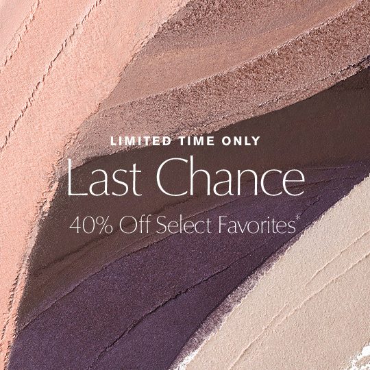 Last Chance | 40% Off Select Favorites