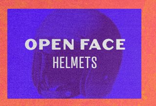 Open face helmets