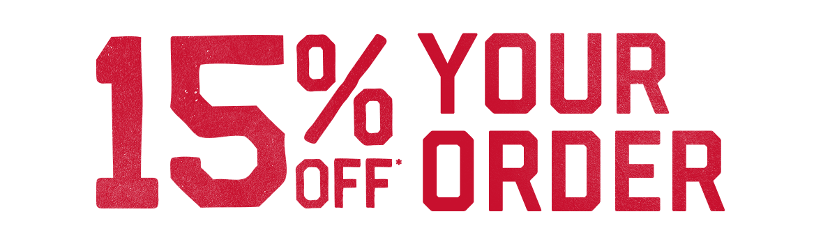 15% off* Your Order