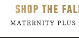 Shop The Maternity Plus Fall Collection