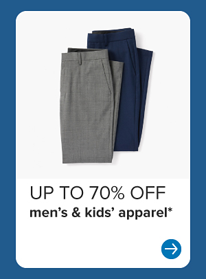 Up to 70% off men's and kids' apparel.