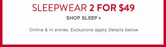 Shop Now - Semi-Annual Sale - Sleepwear 2 for $49