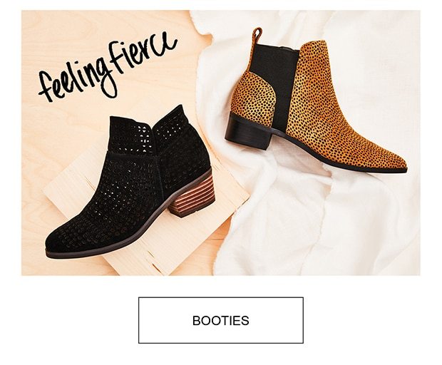 FEELING FIERCE | BOOTIES