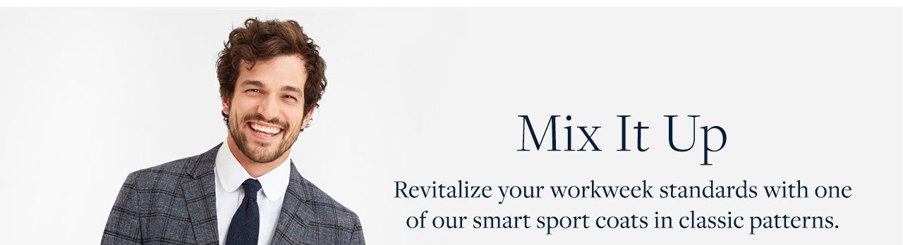Mix It Up - Revitalize your workweek standards with one of our smart sport coats in classic patterns.