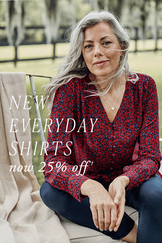 New everyday shirts. Now 25% off »