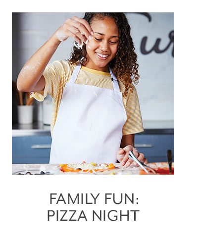 Class: Family Fun • Pizza Night