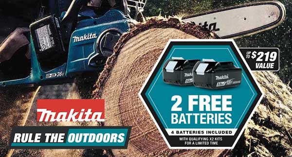 Makita Rule the Outdoors - 2 FREE Batteries up to $219 value