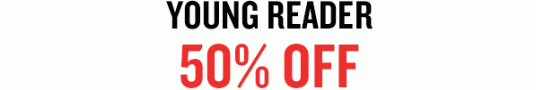 YOUNG READER 50% OFF
