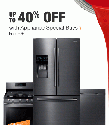 Up to 40% Off | with Appliance Special Buys | Ends 6/6.