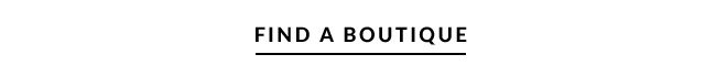 FIND A BOUTIQUE