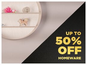 Up to 50% off Homeware