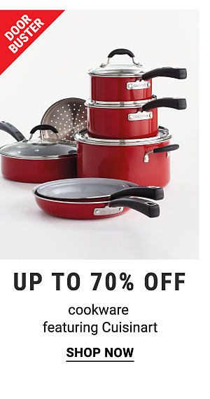 Door Buster. Up to 70% off cookware featuring Cuisinart. Shop now.