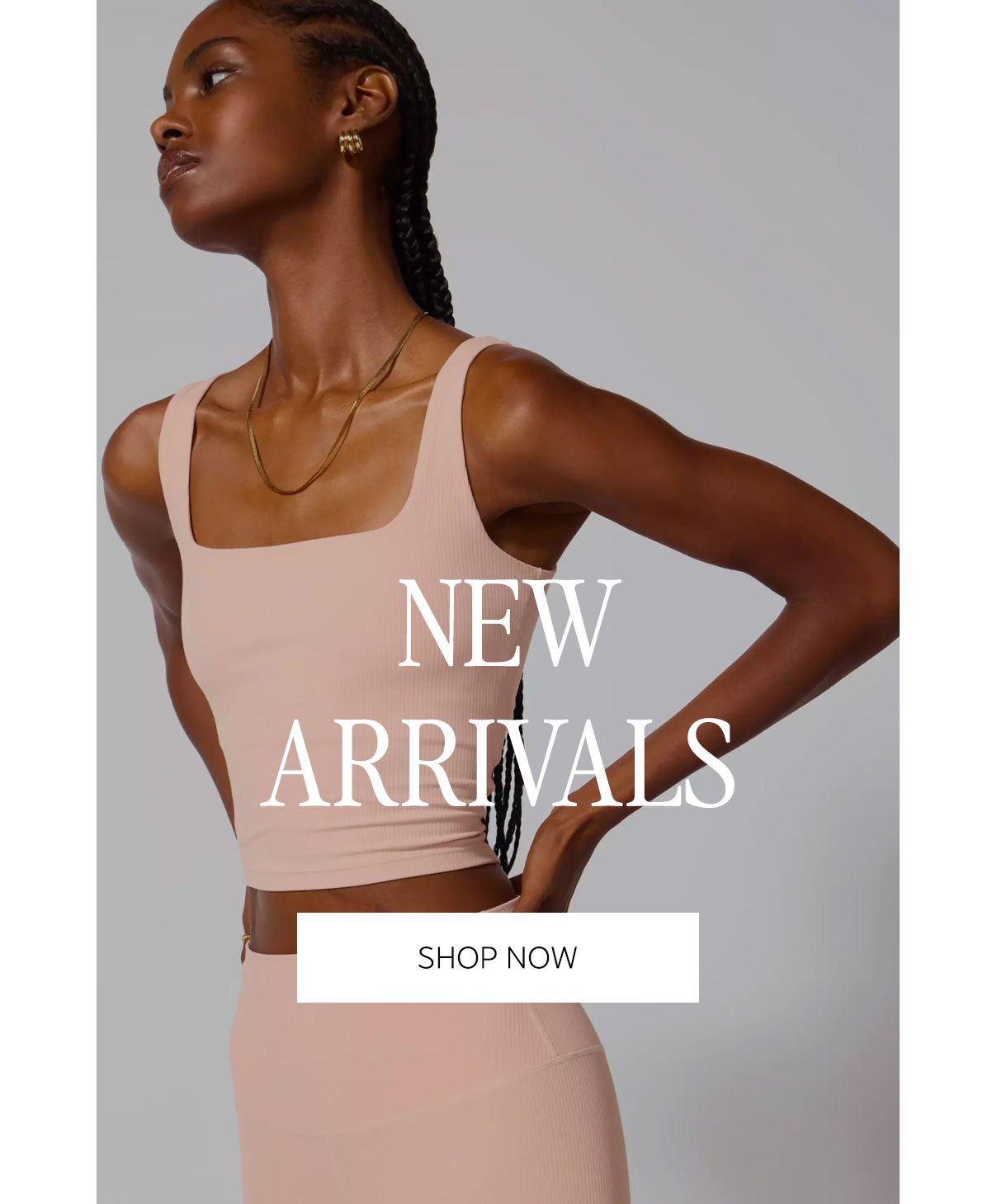 NEW ARRIVALS