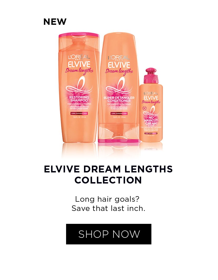 NEW - ELVIVE DREAM LENGTHS COLLECTION - Long hair goals? Save that last inch. - SHOP NOW