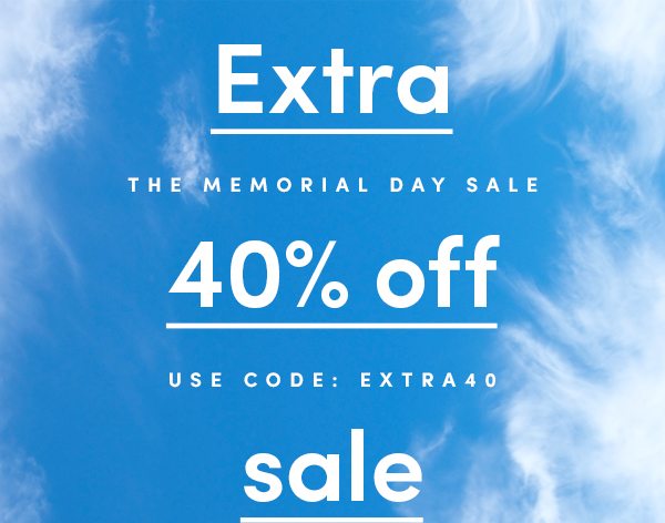 The Memorial Day Sale | Extra 40% off sale | Use code: EXTRA40