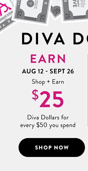 Earn Diva Dollars - Shop Now
