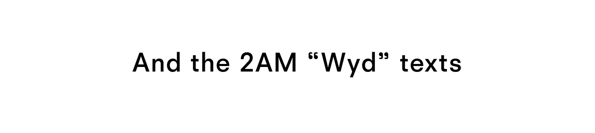 And the 2AM texts