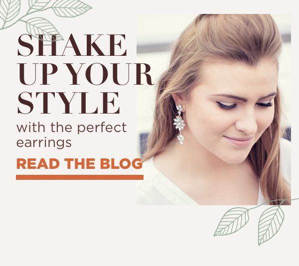 Read the blog to learn how to style your look with statement earrings!