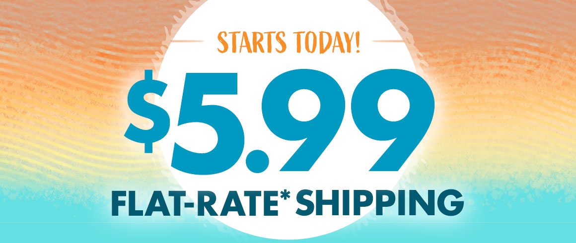 $5.99 Flat-Rate Shipping