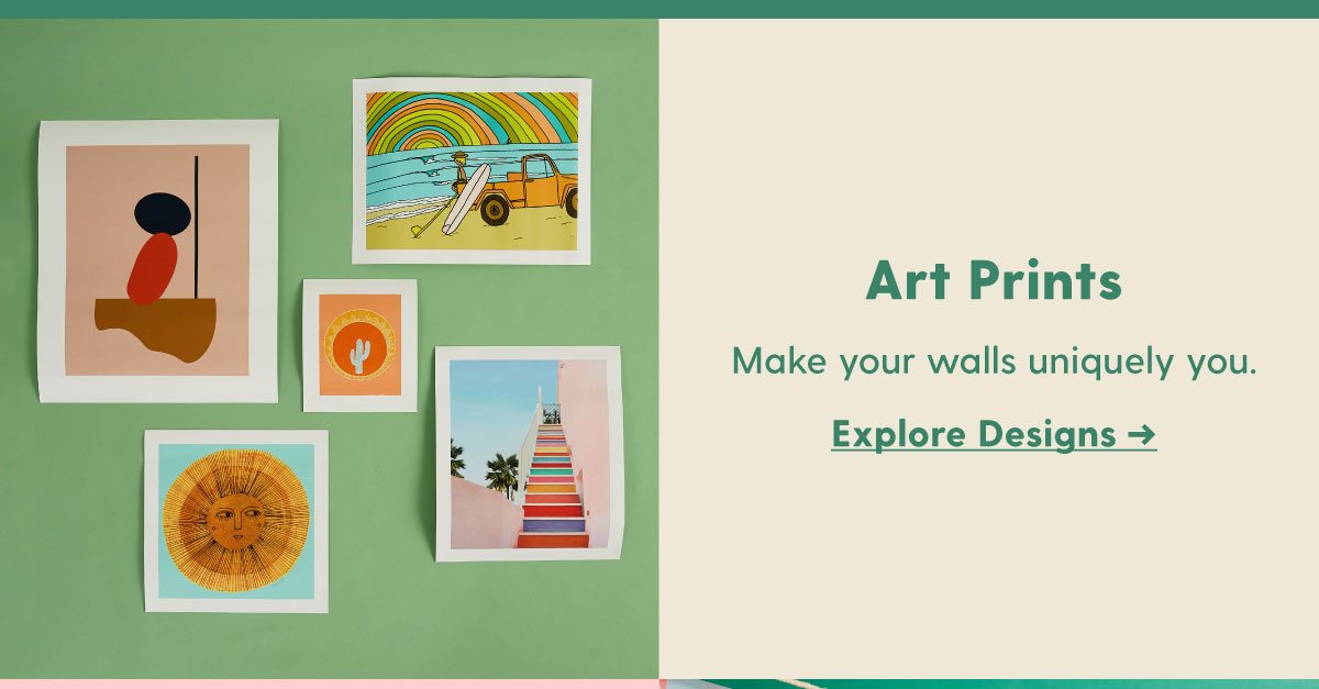  Art Prints | Make your walls uniquely you. Explore Designs >