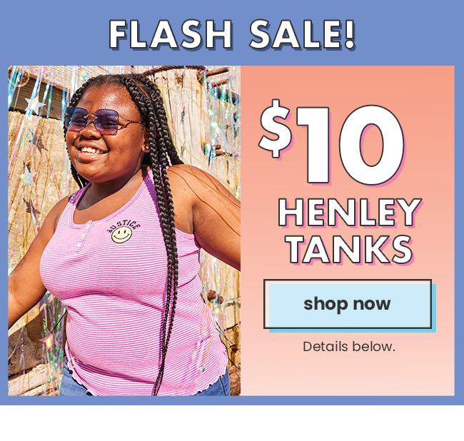 Flash Sale $10 Henley Tanks Shop Now