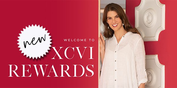 Welcome to the NEW XCVI Rewards »