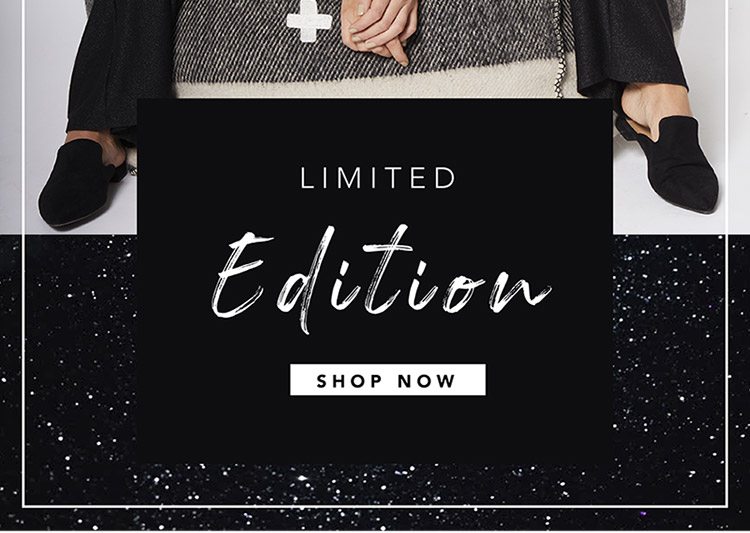 Limited Edition - Shop Now