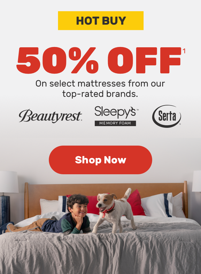 Hot Buy 50% off on select mattresses from our top-rated brands.Shop Now TWIN PRICE. save upto $500 - Free adjustable base when you spend $699