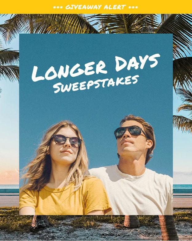Longer Days Sweepstakes