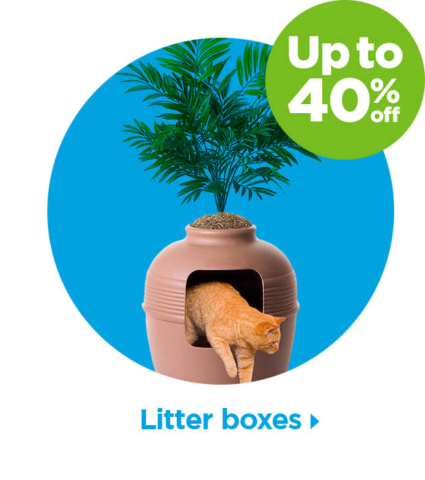 Up to 40% off. Litter boxes.