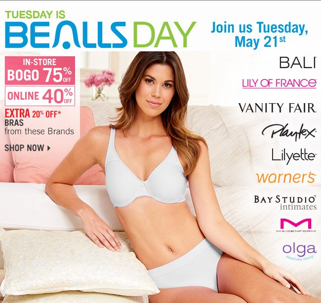 Tuesday is Bealls Day! Shop 40% Off Select Bras - BOGO 75% Off In-Store - Extra 20% Off*