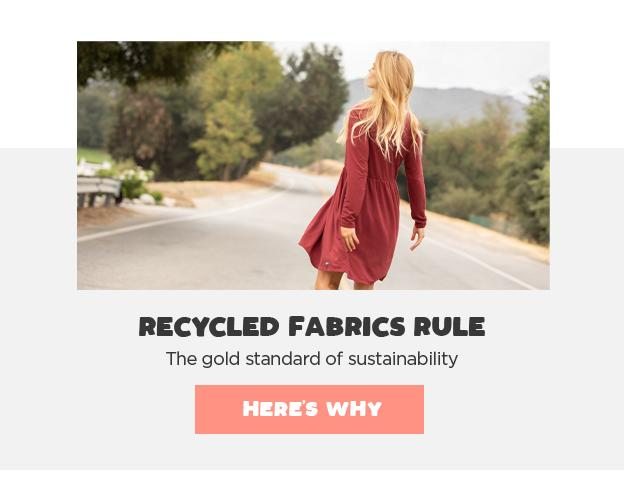 Recycled Fabrics Rule - Learn Why