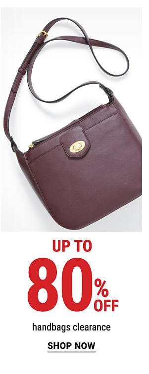 Up to 80% off handbags clearance. Shop Now.