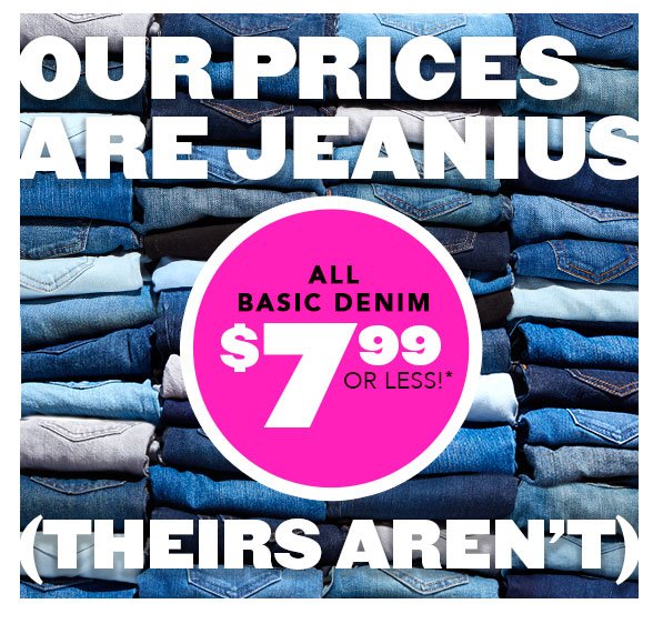 All Basic Denim $7.99 Or Less