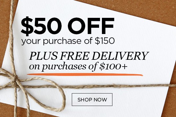 Free Shipping with purchase of $150 or more