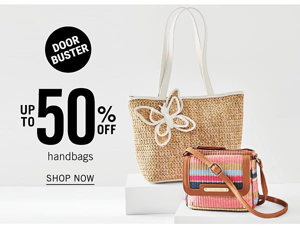 Doorbuster - Up to 50% off handbags. Shop Now.