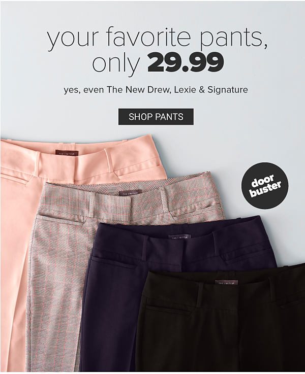 Your Favorite Pants, Only 29.99 - Shop Pants