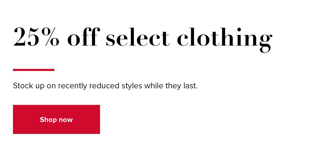 25% off select clothing