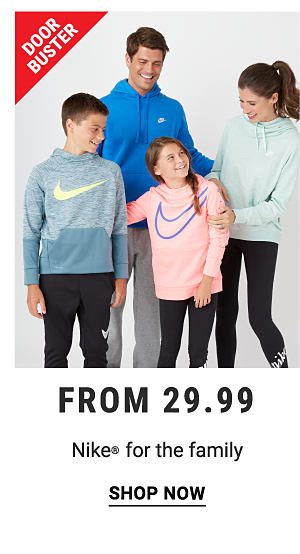 Doorbuster - Nike® for the family from $29.99. Shop Now.