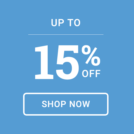 Up to 15% off - SHOP NOW