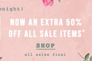 Shop an extra 50% off sale items.