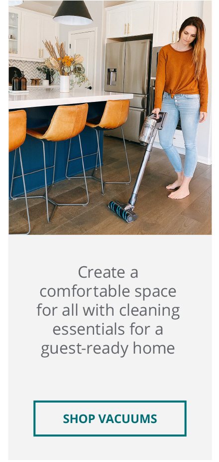 Create a comfortable space for all with cleaning essentials for a guest-ready home. Shop Vacuums